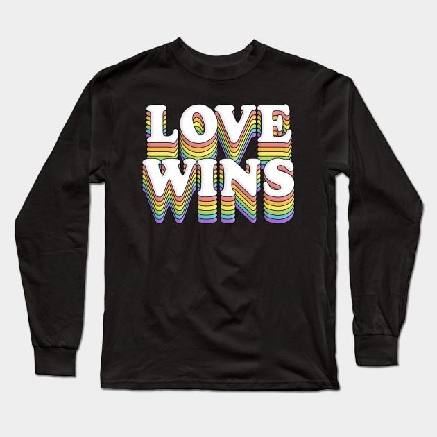 LOVE WINS // LGBT Rainbow Pride Long Sleeve T-Shirt by DankFutura